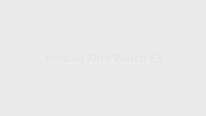Botslab Kids Smart Watch  E3